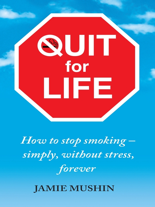 Title details for Quit for Life by Jamie Mushin - Wait list